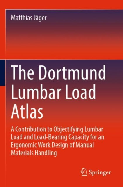 Book cover of: Dortmund Lumbar Load Atlas. By: Matthias Jäger