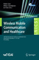 Book cover of: Wireless Mobile Communication and Healthcare. By: Xinbo Gao
