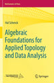 Book cover of: Algebraic Foundations for Applied Topology and Data Analysis. By: Hal Schenck
