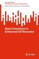 Book cover of: Nano Emulsions in Enhanced Oil Recovery. By: Neha Saxena