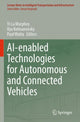 Book cover of: AI-enabled Technologies for Autonomous and Connected Vehicles. By: Yi Lu Murphey