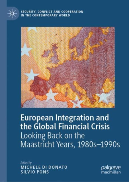 Book cover of: European Integration and the Global Financial Crisis. By: Michele Di Donato