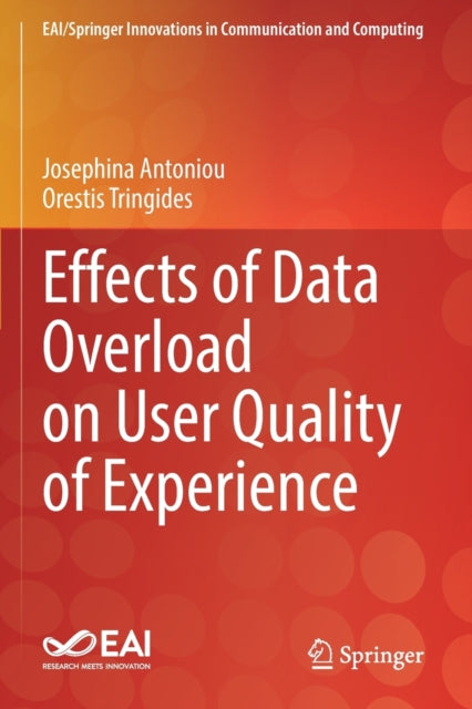 Book cover of: Effects of Data Overload on User Quality of Experience. By: Josephina Antoniou