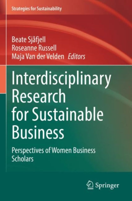 Book cover of: Interdisciplinary Research for Sustainable Business. By: Beate Sjåfjell