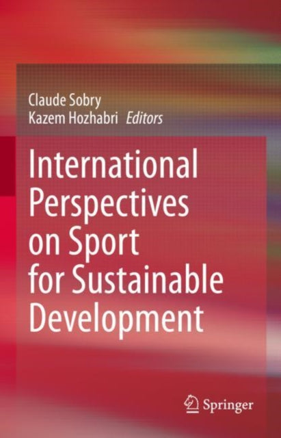 Book cover of: International Perspectives on Sport for Sustainable Development. By: Claude Sobry