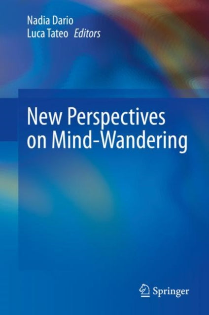 Book cover of: New Perspectives on Mind-Wandering. By: Nadia Dario