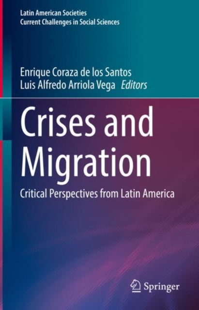 Book cover of: Crises and Migration. By: Enrique Coraza de los Santos