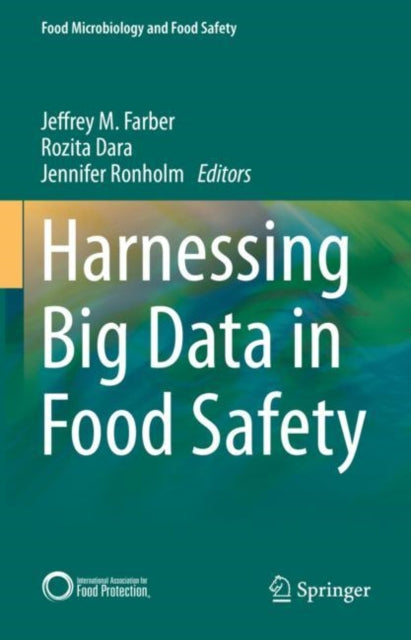 Book cover of: Harnessing Big Data in Food Safety. By: Jeffrey Farber