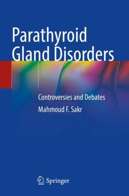 Book cover of: Parathyroid Gland Disorders. By: Mahmoud F. Sakr