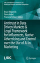 Book cover of: Antitrust in Data Driven Markets & Legal Framework for Influencers, Native Advertising and Control over the Use of AI in Marketing. By: Bruce Kilpatrick
