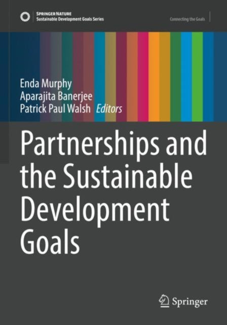 Book cover of: Partnerships and the Sustainable Development Goals. By: Enda Murphy