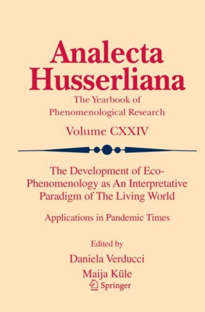 Book cover of: Development of Eco-Phenomenology as An Interpretative Paradigm of The Living World. By: Daniela Verducci