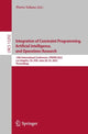 Book cover of: Integration of Constraint Programming, Artificial Intelligence, and Operations Research. By: Pierre Schaus