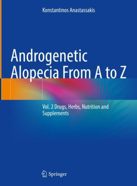 Book cover of: Androgenetic Alopecia From A to Z. By: Konstantinos Anastassakis