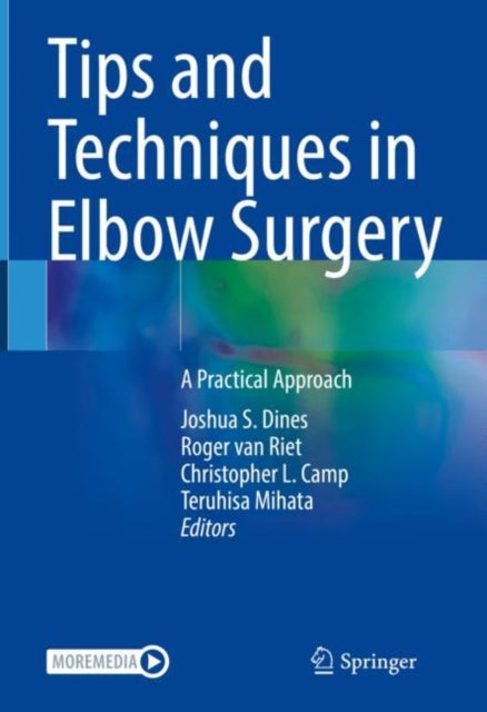 Book cover of: Tips and Techniques in Elbow Surgery. By: Joshua S. Dines