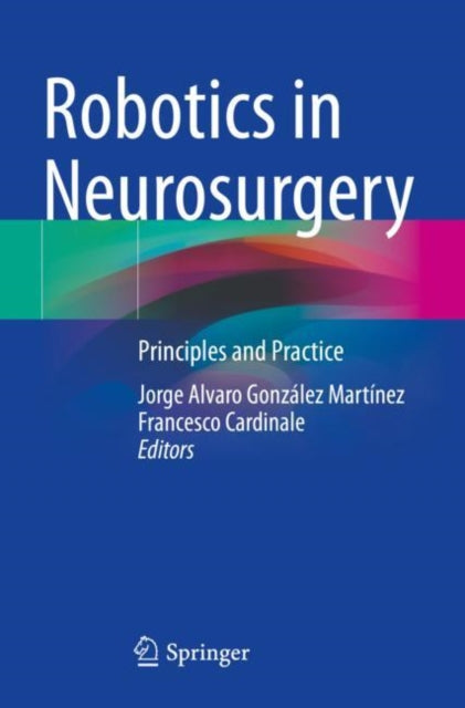 Book cover of: Robotics in Neurosurgery. By: Jorge Alvaro González Martínez