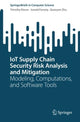 Book cover of: IoT Supply Chain Security Risk Analysis and Mitigation. By: Tim Kieras
