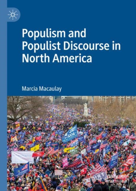 Book cover of: Populism and Populist Discourse in North America. By: Marcia Macaulay