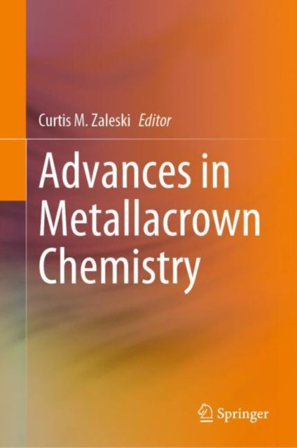 Book cover of: Advances in Metallacrown Chemistry. By: Curtis M. Zaleski