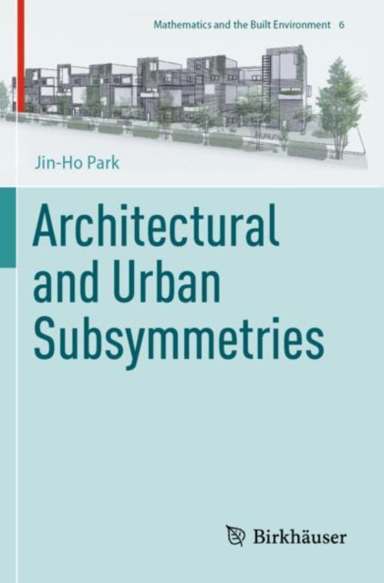 Book cover of: Architectural and Urban Subsymmetries. By: Jin-Ho Park