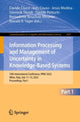 Book cover of: Information Processing and Management of Uncertainty in Knowledge-Based Systems. By: Davide Ciucci