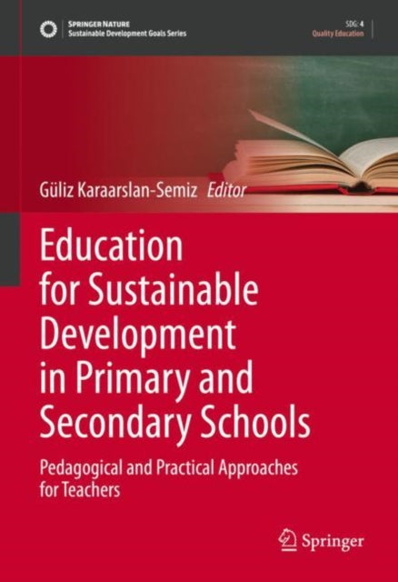 Book cover of: Education for Sustainable Development in Primary and Secondary Schools. By: Güliz Karaarslan Semiz