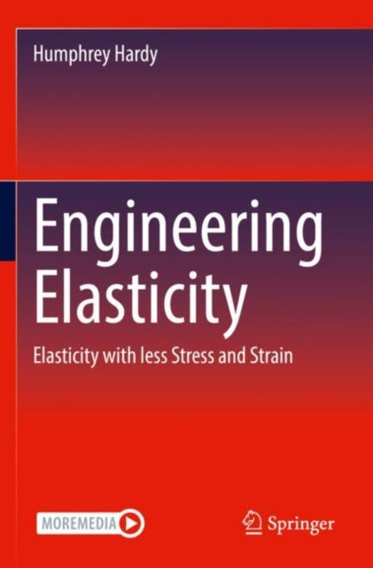 Book cover of: Engineering Elasticity. By: Humphrey Hardy