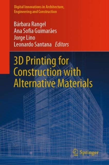 Book cover of: 3D Printing for Construction with Alternative Materials. By: Bárbara Rangel