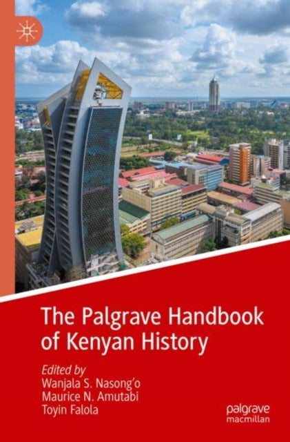 Book cover of: Palgrave Handbook of Kenyan History. By: Wanjala S. Nasong'o