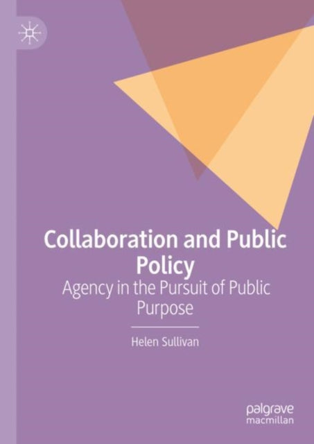 Book cover of: Collaboration and Public Policy. By: Helen Sullivan