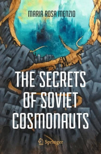 Book cover of: Secrets of Soviet Cosmonauts. By: Maria Rosa Menzio