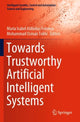 Book cover of: Towards Trustworthy Artificial Intelligent Systems. By: Maria Isabel Aldinhas Ferreira