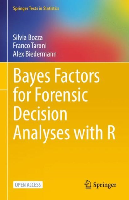 Book cover of: Bayes Factors for Forensic Decision Analyses with R. By: Silvia Bozza