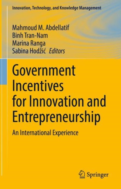 Book cover of: Government Incentives for Innovation and Entrepreneurship. By: Mahmoud M. Abdellatif
