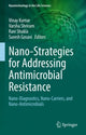 Book cover of: Nano-Strategies for Addressing Antimicrobial Resistance. By: Vinay Kumar