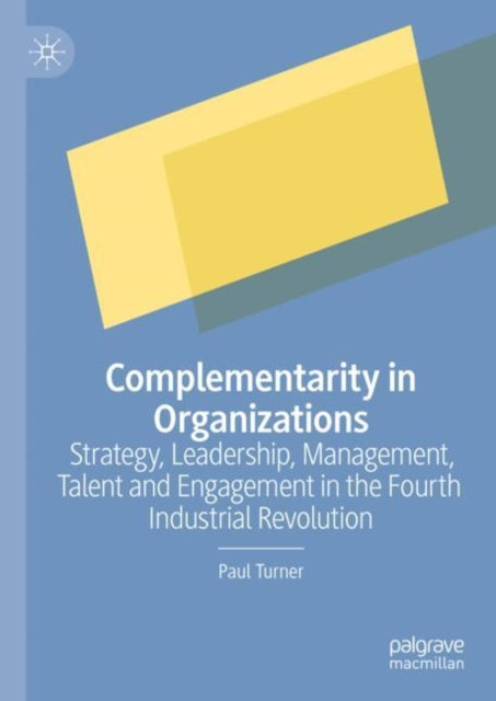 Book cover of: Complementarity in Organizations. By: Paul Turner