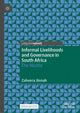 Book cover of: Informal Livelihoods and Governance in South Africa. By: Zaheera Jinnah