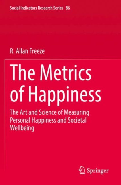 Book cover of: Metrics of Happiness. By: R. Allan Freeze