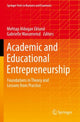 Book cover of: Academic and Educational Entrepreneurship. By: Mehtap Aldogan Eklund