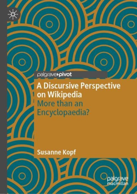 Book cover of: Discursive Perspective on Wikipedia. By: Susanne Kopf