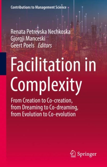 Book cover of: Facilitation in Complexity. By: Renata Petrevska Nechkoska