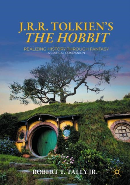Book cover of: J. R. R. Tolkien's "The Hobbit". By: Robert T. Tally