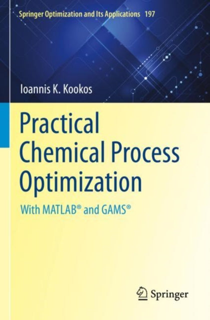 Book cover of: Practical Chemical Process Optimization. By: Ioannis K. Kookos