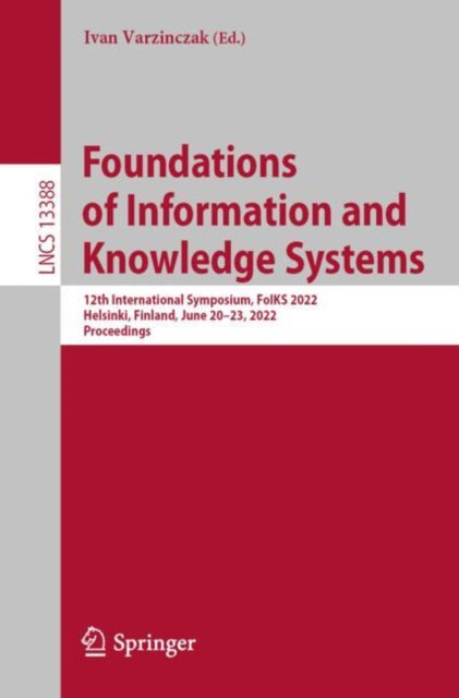 Book cover of: Foundations of Information and Knowledge Systems. By: Ivan Varzinczak