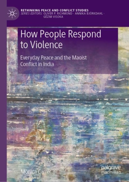 Book cover of: How People Respond to Violence. By: Monica Carrer