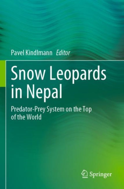 Book cover of: Snow Leopards in Nepal. By: Pavel Kindlmann
