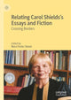 Book cover of: Relating Carol Shields’s Essays and Fiction. By: Nora Foster Stovel
