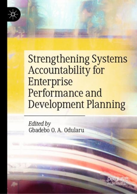 Book cover of: Strengthening Systems Accountability for Enterprise Performance and Development Planning. By: Gbadebo O. a Odularu