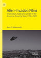 Book cover of: Alien-Invasion Films. By: Mark E. Wildermuth