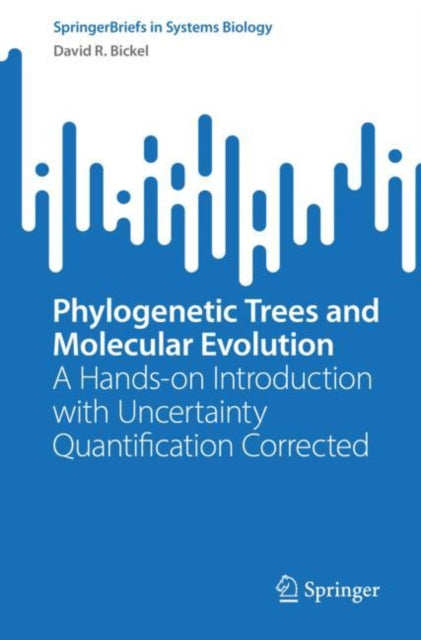Book cover of: Phylogenetic Trees and Molecular Evolution. By: David R. Bickel